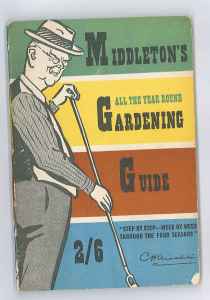 A Titchmarsh before his time ... C.H. Middleton, the radio gardener. This original wartime paperback has recently been reissued. 